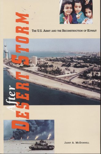 Imagen de archivo de After Desert Storm: The United States Army and the Reconstruction of Kuwait (CMH pub) a la venta por Wonder Book