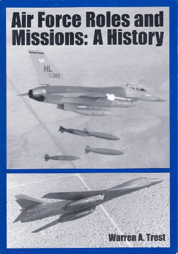Beispielbild fr Air Force Roles and Missions: A History zum Verkauf von Wonder Book