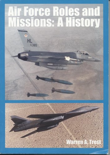 Stock image for Air Force Roles and Missions: A History for sale by Wonder Book
