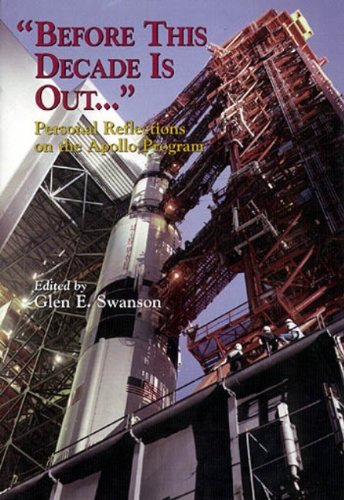 Beispielbild fr Before This Decade Is Out.: Personal Reflections on the Apollo Program zum Verkauf von BooksRun