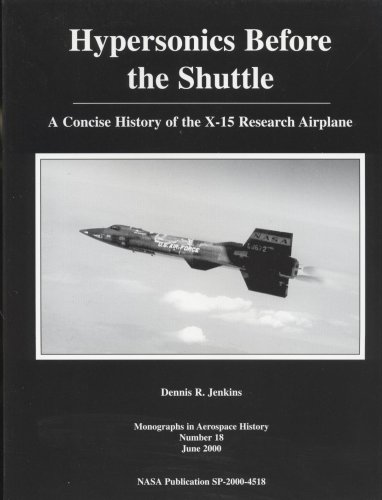 9780160503634: Hypersonics before the shuttle: A concise history of the X-15 research airplane (Monographs in aerospace history)