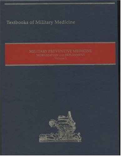 Stock image for Military Preventive Medicine, Mobilization And Deployment, 2003: 1 (Textbooks of Military Medicine) for sale by HPB-Red