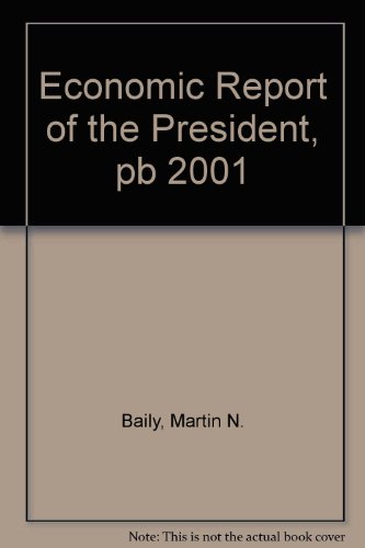Beispielbild fr Economic Report of the President, pb 2001 zum Verkauf von Robinson Street Books, IOBA