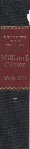 Beispielbild fr Public Papers of the Presidents of the United States: William J. Clinton. 2000 - 2001, Book II - June 27 to October 11, 2000 zum Verkauf von Tiber Books