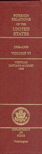 Stock image for Foreign Relations of the United States, 1964-1968, Volume VI: Vietnam, January-August 1968 for sale by Louisville Book Net