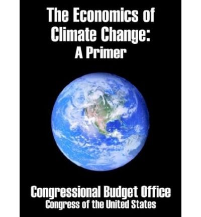 Imagen de archivo de Economics of Climate Change: A Primer (CBO Study) a la venta por Zubal-Books, Since 1961