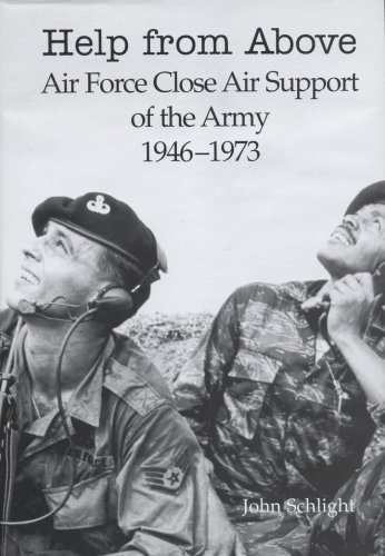 Beispielbild fr Help From Above: Air Force Close Air Support of the Army 1946-1973 zum Verkauf von ThriftBooks-Atlanta