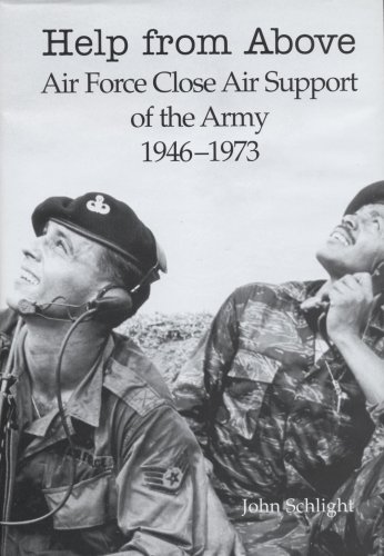 Imagen de archivo de Help From Above: Air Force Close Air Support of the Army 1946-1973 a la venta por ThriftBooks-Atlanta