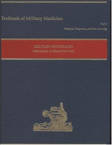 Imagen de archivo de Military Psychiatry: Preparing in Peace for War a la venta por HPB-Emerald