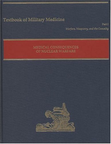 Beispielbild fr Medical Consequences of Nuclear Warfare zum Verkauf von GF Books, Inc.