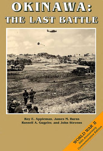 The War in the Pacific: Okinawa (Paperbound): The Last Battle (United States Army in World War II) (9780160613180) by Roy Edgar Appleman