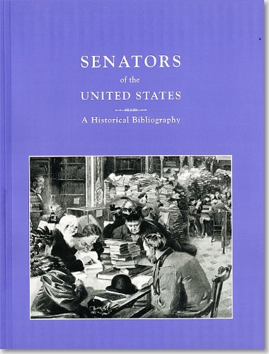 Stock image for Senators of the United States: A Historical Bibliography, a Compilation of Works by and About Members of the United States Senate, 1789-1995 for sale by Wonder Book