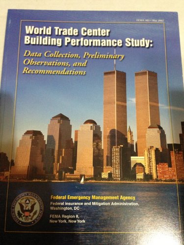 Stock image for World Trade Center Building Performance Study: Data Collection, Preliminary Observations, and Recommendations (S/N 064-000-00029-2) for sale by HPB-Red