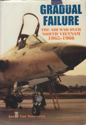 9780160676994: Gradual Failure: The Air War Over North Vietnam, 1965-1966