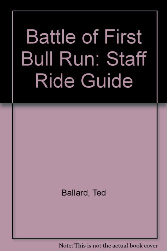 9780160680786: Battle of First Bull Run: Staff Ride Guide