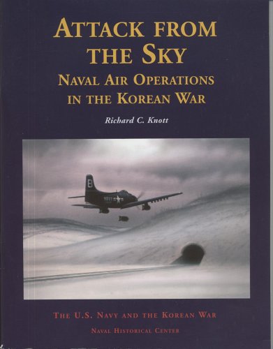 9780160722905: Attack From The Sky: Naval Air Operations In The Korean War (U.S. Navy and th...