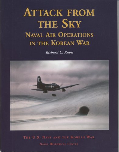 Stock image for Attack From The Sky: Naval Air Operations In The Korean War (U.S. Navy and the Korean War) for sale by Old Line Books