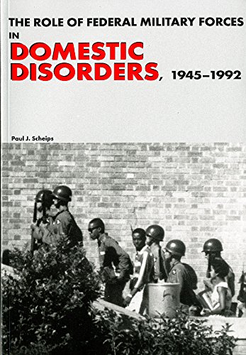 9780160723643: The Role of Federal Military Forces in Domestic Disorders, 1945-1992 (Paperback) (Army Historical)