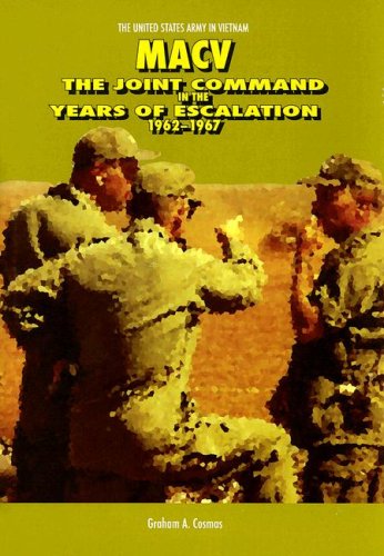 Imagen de archivo de MACV: The Joint Command in the Years of Escalation, 1962-1967 a la venta por Daedalus Books