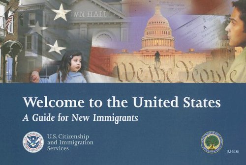 Beispielbild fr Welcome to the United States: A Guide for New Immigrants zum Verkauf von Wonder Book
