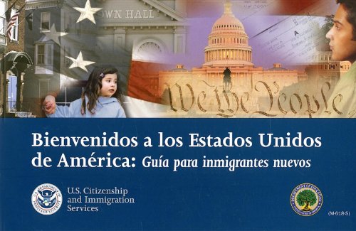 Stock image for Bienvenidos a los Estados Unidos de America: Guia para Inmigrantes Nuevos (Spanish Edition) for sale by ZBK Books