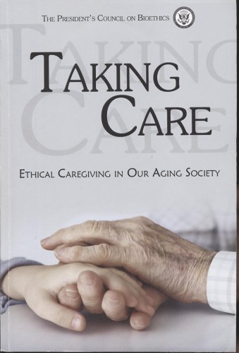 Stock image for Taking Care: Ethical Caregiving in Our Aging Society for sale by Artless Missals