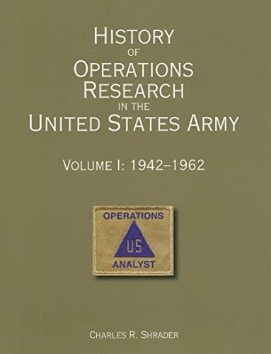 Beispielbild fr History of Operations Research in the United States Army, V. 1, 1942-1962 zum Verkauf von Iridium_Books