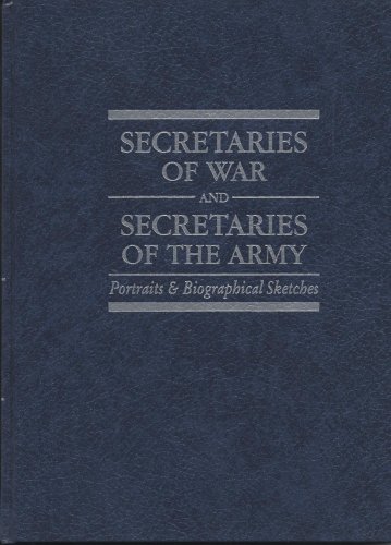 Imagen de archivo de Secretaries of War and Secretaries of the Army : Portraits and Biographical Sketches a la venta por Better World Books