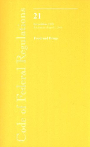 9780160758249: Code of Federal Regulations 21, Food and Drugs: Parts 800 to 1299 Revised as of April 1, 2006 (CODE OF FEDERAL REGULATIONS TITLE 21 FOOD AND DRUGS)