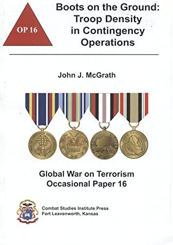 9780160761997: Boots on the Ground: Troop Density in Contingency Operations: 16 (Global War on Terrorism Occational Paper)