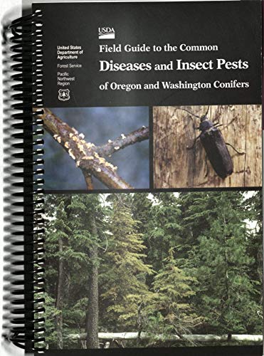 Imagen de archivo de Field Guide to the Common Diseases and Insect Pests of Oregon and Washington Conifers a la venta por ThriftBooks-Dallas