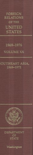 FOREIGN RELATIONS OF THE UNITED STATES, 1969-1976, VOLUME XX: SOUTHEAST ASIA, 1969-1972