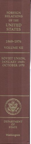 Foreign Relations of the United States, 1969-1976, Volume XII: Soviet Union, January 1969-October 1970