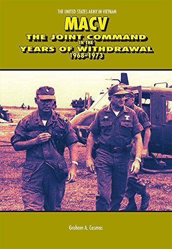 Imagen de archivo de MACV: The Joint Command in the Years of Withdrawl 1968-1973 (United States Army in Vietnam) a la venta por Bookmonger.Ltd