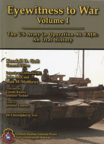 Imagen de archivo de EYEWITNESS TO WAR: The US Army in Operation AL FAJR: An Oral History (Two Volumes) a la venta por HPB-Red