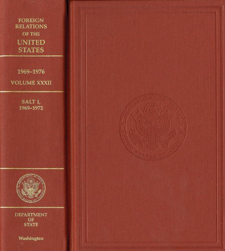 Beispielbild fr Foreign Relations of the United States, 1969-1976, Volume XXXII, Salt I, 1969-1972: Salt I, 1969-1972 zum Verkauf von HPB-Emerald