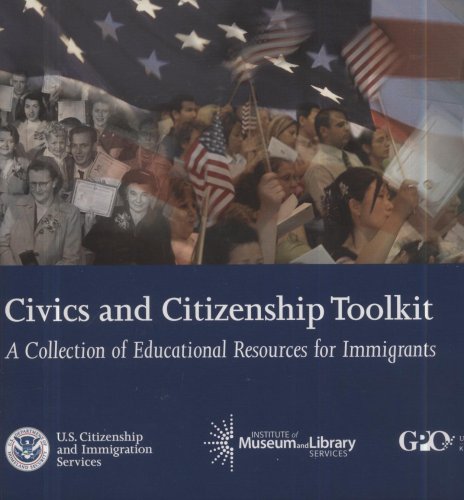 Stock image for The Civics and Citizenship Toolkit: A Collection of Educational Resources for Immigrants for sale by SecondSale