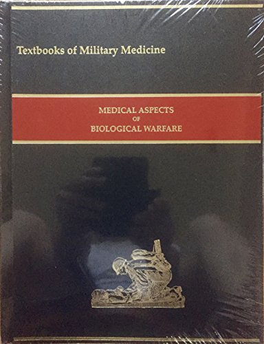 Medical Aspects of Biological Warfare (Textbooks of Military Medicine) - ZygmuntF.Dembek