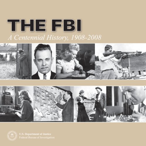 9780160809545: The FBI: A Centennial History, 1908-2008