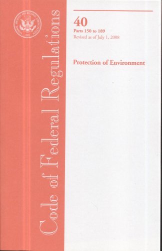 Imagen de archivo de Code of Federal Regulations, Title 40, Protection of Environment, Pt. 150-189, Revised as of July 1, 2008 a la venta por Wonder Book