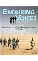 Enduring Voices: Oral Histories of the U.S. Army Experience in Afghanistan, 2003-2005 (Center of ...