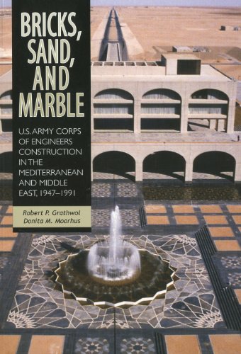 Stock image for Bricks, Sand, and Marble: U.S. Army Corps of Engineers Construction in the Mediterranean and Middle East, 1947-1991 (Paperback) (Center of Military History Publication) for sale by Gold Country Books