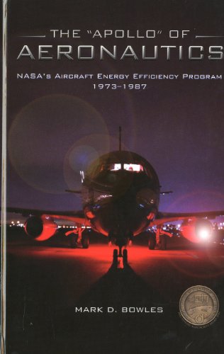 Stock image for The Apollo of Aeronautics: NASA's Aircraft Energy Efficiency Program, 1973-1987 [With CDROM] for sale by ThriftBooks-Atlanta