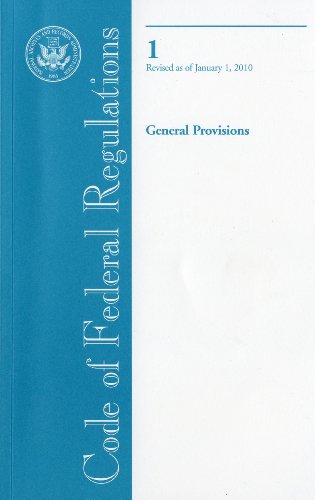 Beispielbild fr Code of Federal Regulations, Title 1, General Provisions, Revised as of January 1, 2010 zum Verkauf von Bookmans