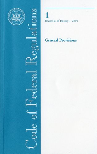 Imagen de archivo de Code of Federal Regulations, Title 1, General Provisions, Revised as of January 1, 2010 a la venta por Bookmans