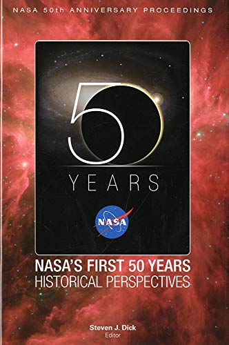 9780160849657: NASA's First 50 Years: A Historical Perspective (NASA Sp)