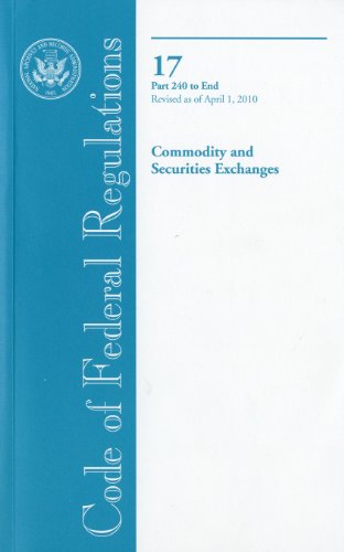 Stock image for Code of Federal Regulations, Title 17, Commodity and Securities Exchanges, Pt. 240-End, Revised as of April 1, 2010 for sale by Green Street Books