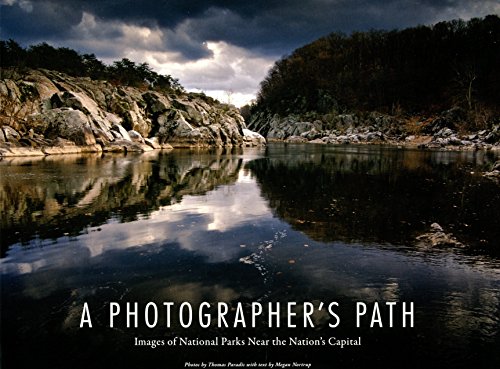 Beispielbild fr Photographer's Path: Images Of National Parks Near The Nation's Capital zum Verkauf von Wonder Book