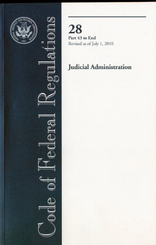 9780160859885: Code of Federal Regulations Title 28 Judicial Administration: Parts 43-End: Revised as of July 1, 2010