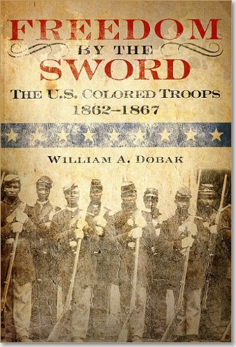 Beispielbild fr Freedom by the Sword : The U. S. Colored Troops, 1862-1867 zum Verkauf von Better World Books